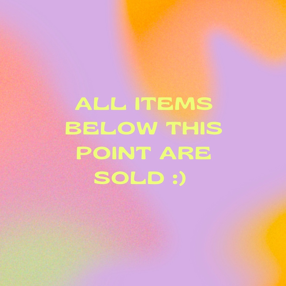 All items below this point have been sold or are no longer available